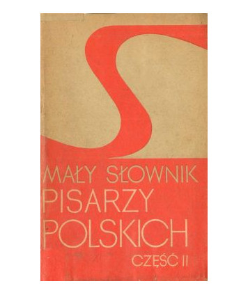 Mały słownik pisarzy polskich cz.2
