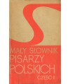 Mały słownik pisarzy polskich cz.2