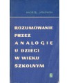 Rozumowanie przez analogię u dzieci w wieku szkolnym