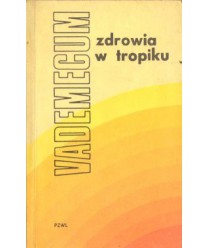 Vademecum zdrowia w tropiku