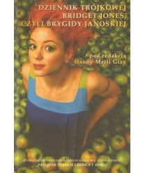 Dziennik trójkowej Bridget Jones, czyli Brygidy Janoskiej