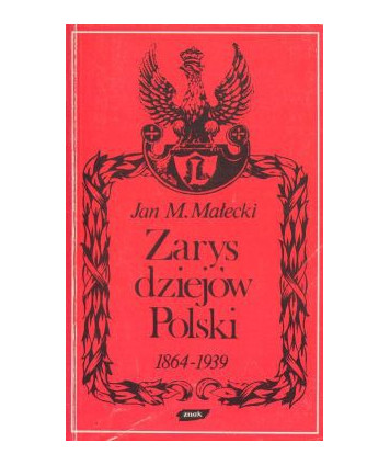 Zarys dziejów Polski 1864-1939