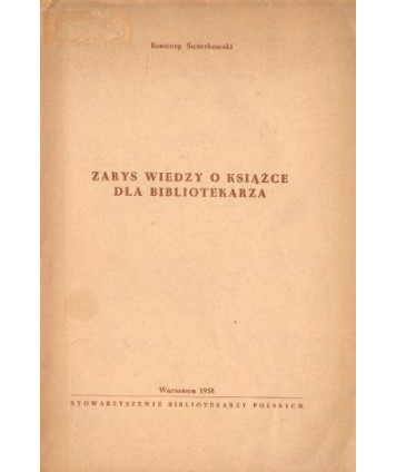 Zarys wiedzy o książce dla bibliotekarza