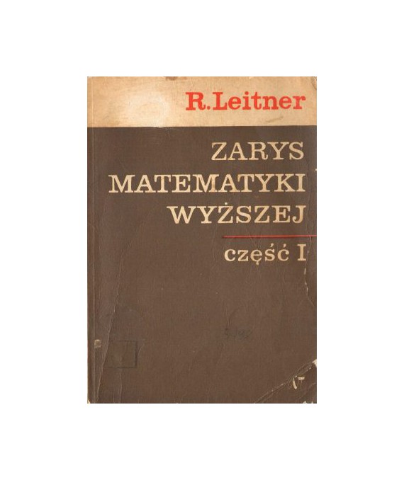 Zarys matematyki wyższej dla inżynierów cz.1 Rachunek różniczkowy