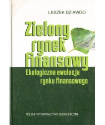 Zielony rynek finansowy. Ekologiczna ewolucja rynku finansowego
