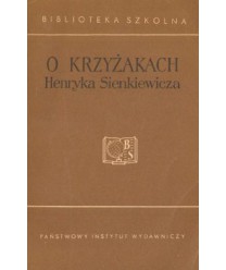 O Krzyżakach Henryka Sienkiewicza