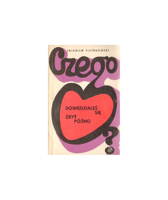 Czego dowiedziałeś się zbyt późno?