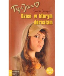 Dzień w którym dorosłam