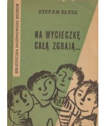 Na wycieczkę całą zgrają. Wskazówki dla instruktorów i drużynowych