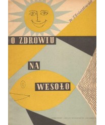 O zdrowiu na wesoło