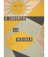 O zdrowiu na wesoło