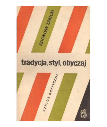 Tradycja, styl, obyczaj. Szkice krytyczne