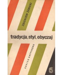 Tradycja, styl, obyczaj. Szkice krytyczne