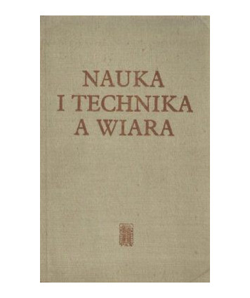 Nauka i technika a wiara