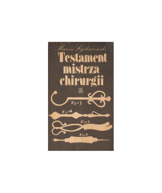 Testament mistrza chirurgii