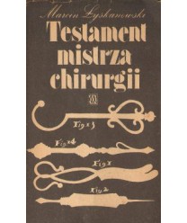 Testament mistrza chirurgii
