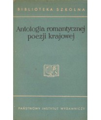 Antologia romantycznej poezji krajowej 1831-1863