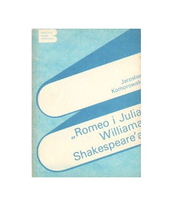 Romeo i Julia Williama Shakespeare’a