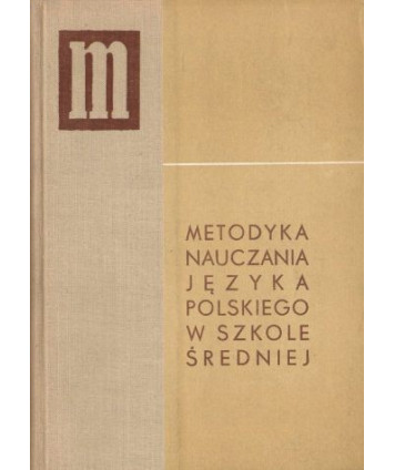 Metodyka nauczania języka polskiego w szkole średniej