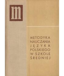Metodyka nauczania języka polskiego w szkole średniej