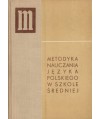 Metodyka nauczania języka polskiego w szkole średniej