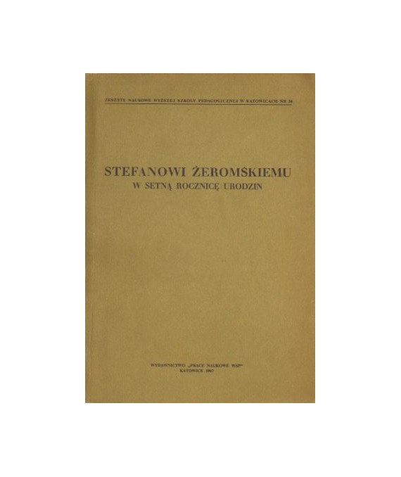 Stefanowi Żeromskiemu w setną rocznicę urodzin