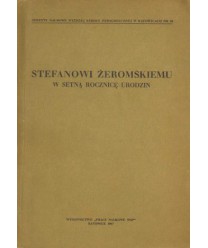 Stefanowi Żeromskiemu w setną rocznicę urodzin