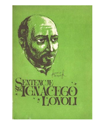 Sentencje Ojca naszego Ignacego wybrane