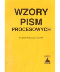 Wzory pism procesowych w sprawach gospodarczych. Stan prawny 30.04.1994                    W