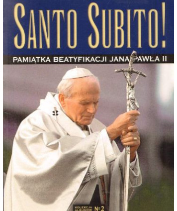 Santo Subito! Pamiątka beatyfikacji Jana Pawła II