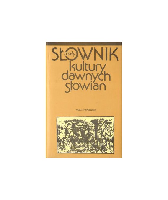Mały słownik kultury dawnych Słowian