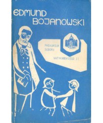 Edmund Bojanowski. Prekursor Soboru Watykańskiego II
