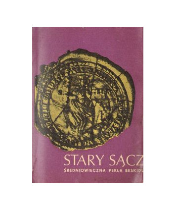 Stary Sącz. Średniowieczna perła Beskidu