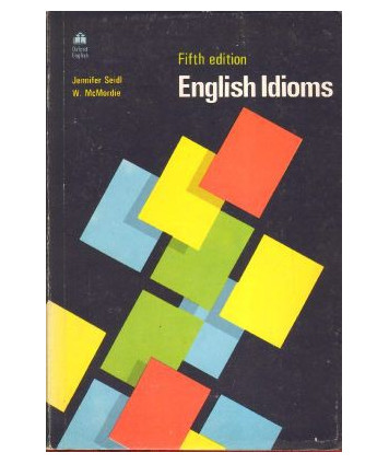 English Idioms and How to Use Them