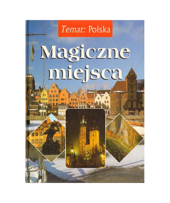 Magiczne miejsca. Polska