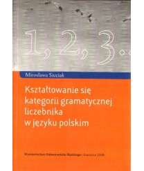 Kształtowanie się kategorii gramatycznej liczebnika w języku polskim