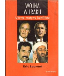 Wojna w Iraku. Ukryte motywy konfliktu