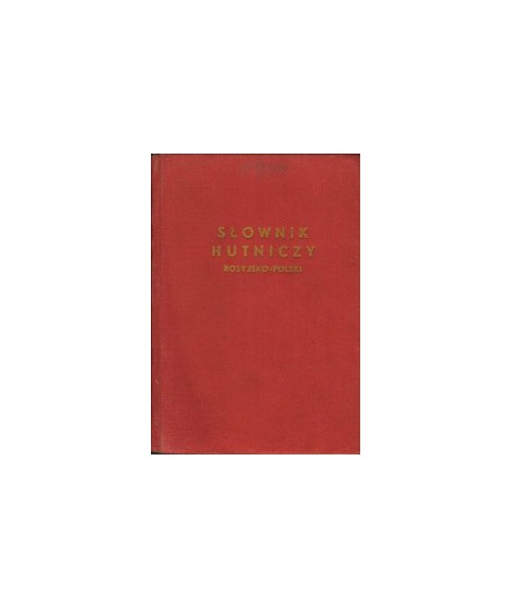 Słownik hutniczy rosyjsko-polski