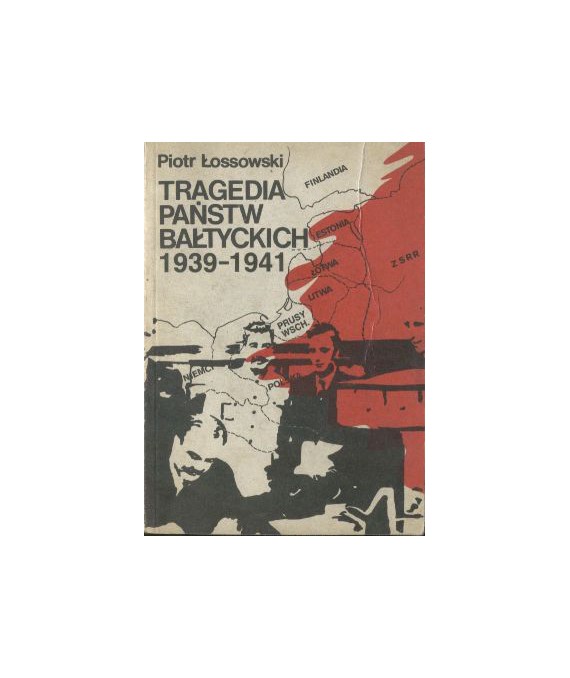 Tragedia państw bałtyckich 1939-1941