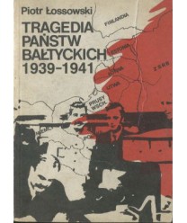 Tragedia państw bałtyckich 1939-1941