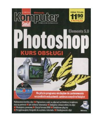 Adobe Photoshop. Elements 5.0. Kurs obsługi