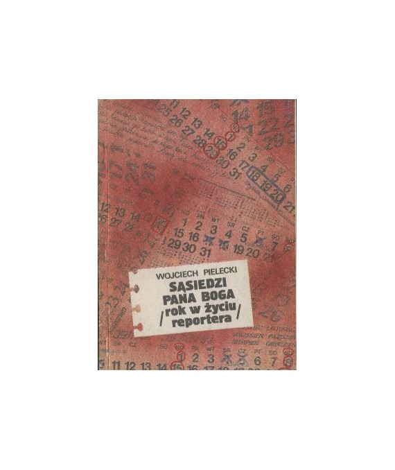 Sąsiedzi Pana Boga rok w życiu reportera