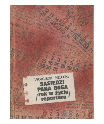 Sąsiedzi Pana Boga rok w życiu reportera