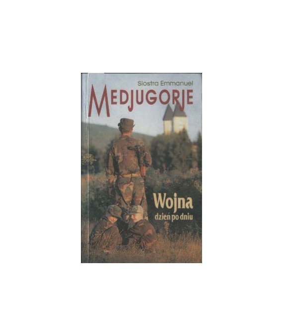 Medjugorje. Wojna dzień po dniu