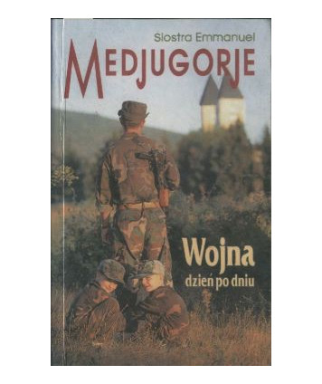 Medjugorje. Wojna dzień po dniu