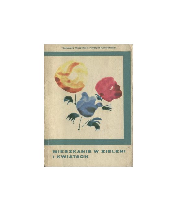 Mieszkanie w zieleni i kwiatach