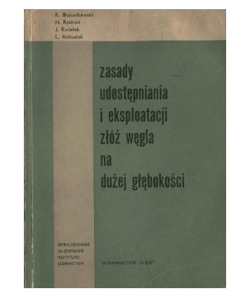 Zasady udostępniania i eksploatacji złóż węgla na dużej głębokości