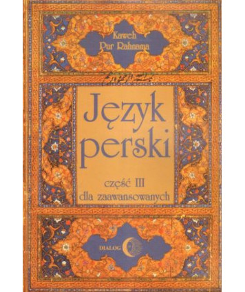 Język perski dla zaawansowanych. Cz.III - język kolokwialny.