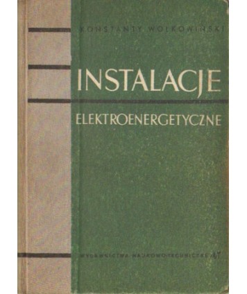 Instalacje elektroenergetyczne. Zagadnienia wybrane