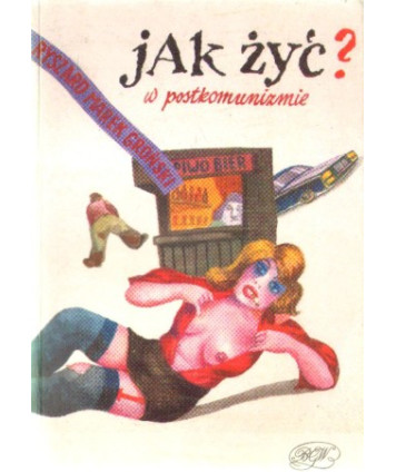 Jak żyć w postkomunizmie?